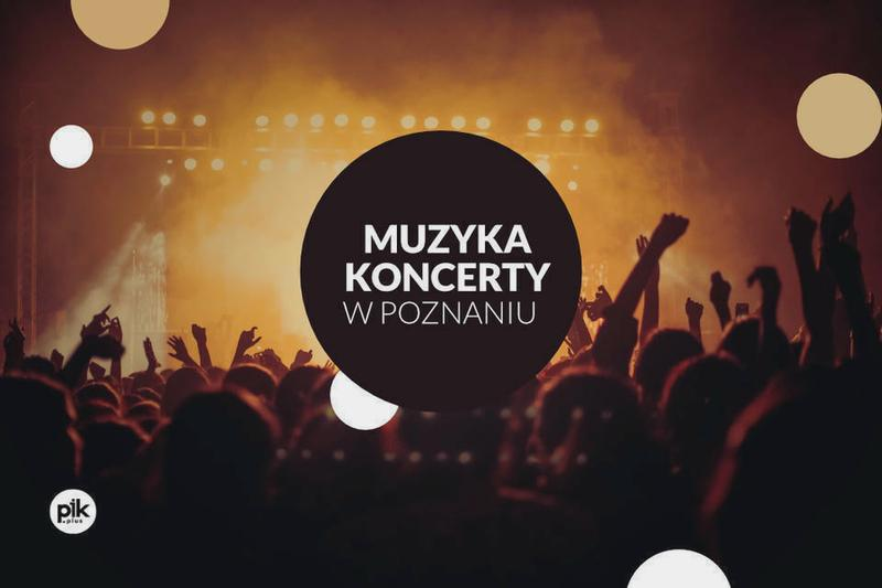 Koncerty w Poznaniu 2026